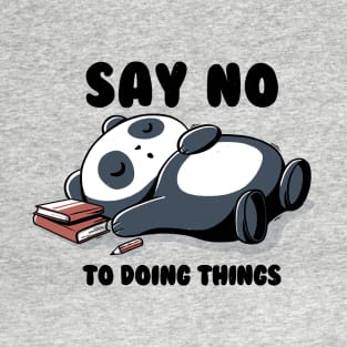 Say no to doing things T-Shirt